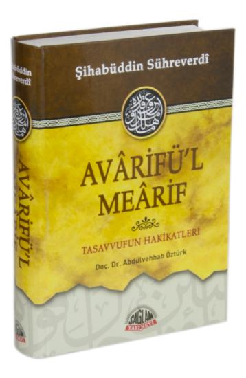 Avarifü’l Mearif-Tasavvufun Hakikatleri